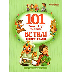 101 Truyện Hay Theo Bước Bé Trai Trưởng Thành