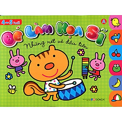 Bé Làm Họa Sĩ – Những Nét Vẽ Đầu Tiên (4 – 5 Tuổi) – Bìa Xanh