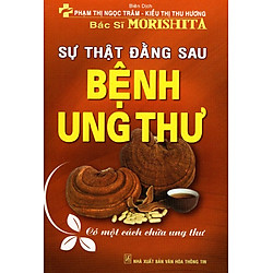 Sự Thật Đằng Sau Bệnh Ung Thư