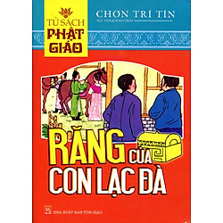 Tủ Sách Phật Giáo – Răng Của Con Lạc Đà