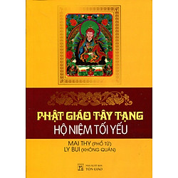 Phật Giáo Tây Tạng – Hội Niệm Tối Yếu