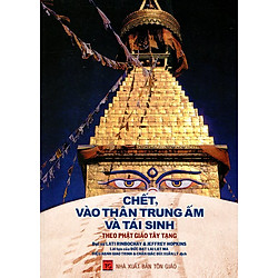 Chết, Vào Thân Trung Ấm Và Tái Sinh