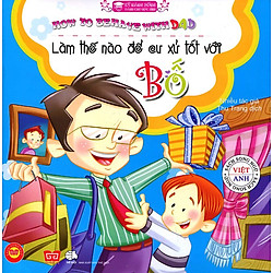 Kỹ Năng Sống Dành Cho Học Sinh – Làm Thế Nào Để Cư Xử Tốt Với Bố