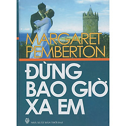 Đừng Bao Giờ Xa Em