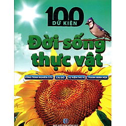 100 Dữ Kiện – Đời Sống Thực Vật