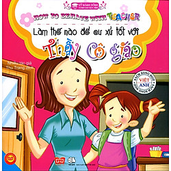 Kỹ Năng Sống Dành Cho Học Sinh – Làm Thế Nào Để Cư Xử Tốt Với Thầy Cô Giáo