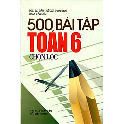500 Bài Tập Toán Chọn Lọc Lớp 6