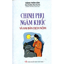 Chinh Phụ Ngâm Khúc Và Hai Bản Dịch Nôm (Sách Bỏ Túi)