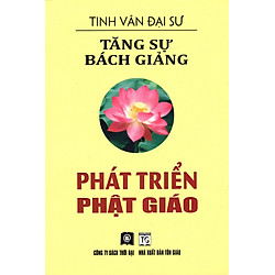 Tăng Sự Bách Giảng – Phát Triển Phật Giáo