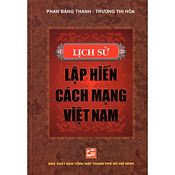 Lịch Sử Lập Hiến Cách Mạng Việt Nam