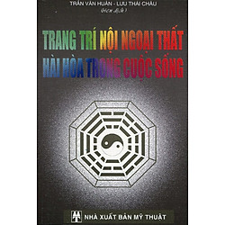 Trang Trí Nội Ngoại Thất – Hài Hòa Trong Cuộc Sống