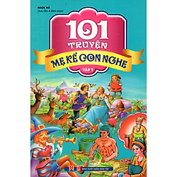 101 Truyện Mẹ Kể Con Nghe (Tập 1)