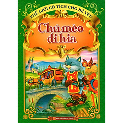 Thế Giới Cổ Tích Cho Bé Yêu – Chú Mèo Đi Hia