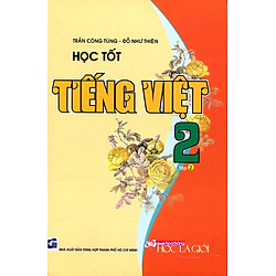 Học Tốt Tiếng Việt Lớp 2 – Tập 2