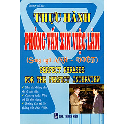 Thực Hành Phỏng Vấn Xin Việc Làm (Song Ngữ Anh – Việt)
