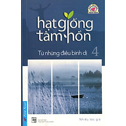 Hạt Giống Tâm Hồn 4 (Khổ Nhỏ) – Tái Bản