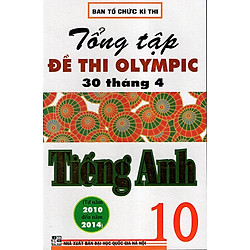 Tổng Tập Đề Thi Olympic 30/4 Tiếng Anh 10