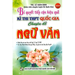 Bí Quyết Tiếp Cận Hiệu Quả Kì Thi THPT Quốc Gia Chuyên Đề Ngữ Văn