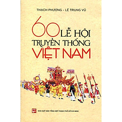 60 Lễ Hội Truyền Thống Việt Nam