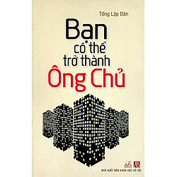 Bạn Có Thể Trở Thành Ông Chủ