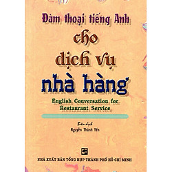 Đàm Thoại Tiếng Anh Cho Dịch Vụ Nhà Hàng
