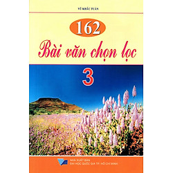 162 Bài Văn Chọn Lọc Lớp 3