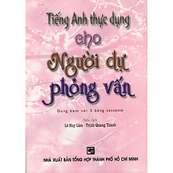 Tiếng Anh Thực Dụng Cho Người Dự Phỏng Vấn