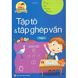 Chuẩn Bị Cho Bé Vào Lớp 1 – Tập Tô & Tập Ghép Vần (Tập 1)