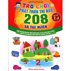 Trò Chơi Phát Triển Trí Não (208 Bài Trắc Nghiệm – Dành Cho Trẻ Từ 2 – 3 Tuổi)