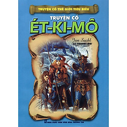 Truyện Cổ Thế Giới Tiêu Biểu – Truyện Cổ Ét-Ki-Mô