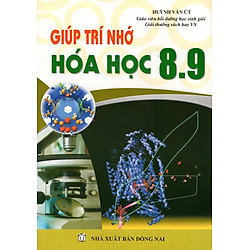 Giúp Trí Nhớ Hóa Học (Lớp 8 + Lớp 9)