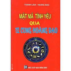 Mật Mã Tình Yêu Qua 12 Cung Hoàng Đạo