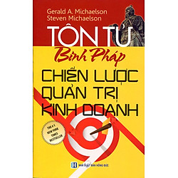 Tôn Tử Binh Pháp – Chiến Lược Quản Trị Kinh Doanh