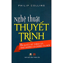 Nghệ Thuật Thuyết Trình (Tái Bản 2015)