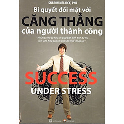 Bí Quyết Đối Mặt Với Căng Thẳng Của Người Thành Công