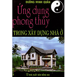 Ứng Dụng Phong Thủy Trong Xây Dựng Nhà Ở