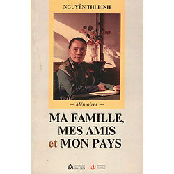 Ma Famille, Mes Amis, Et Mon Pays – Mémoires
