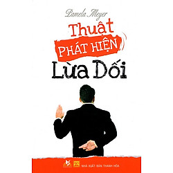 Thuật Phát Hiện Lừa Dối (Tái Bản 2015)