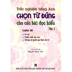 Trắc Nghiệm Tiếng Anh: Chọn Từ Đúng Cho Các Bài Đọc Hiểu (Tập 1)