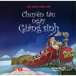 Câu Chuyện Giáng Sinh – Chuyến Tàu Ngày Giáng Sinh