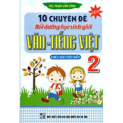 10 Chuyên Đề Bồi Dưỡng Học Sinh Giỏi Văn – Tiếng Việt Lớp 2