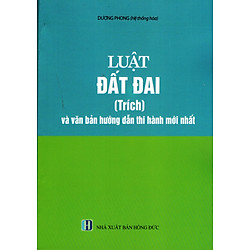 Luật Đất Đai (Trích) Và Văn Bản Hd Thi Hành Mới Nhất