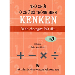 Trò Chơi Ô Chữ Số Thông Minh Kenken – Dành Cho Người Bắt Đầu (Tập 3)