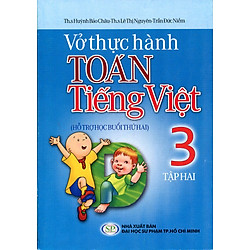 Vở Thực Hành Toán Tiếng Việt Lớp 3 (Tập 2)