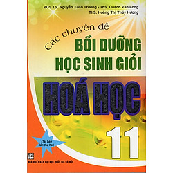 Các Chuyên Đề Bồi Dưỡng Học Sinh Giỏi Hoá 11