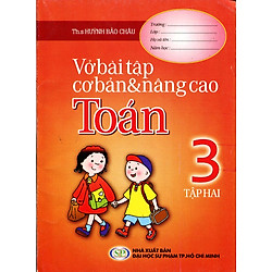 Vở Bài Tập Cơ Bản Và Nâng Cao Toán Lớp 3 (Tập 2)