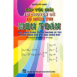Cấp Tốc Giải 10 Chuyên Đề Môn Toán