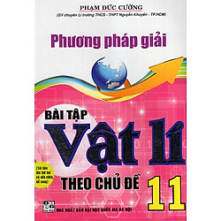 Phương Pháp Giải Bài Tập Vật Lí 11 Theo Chủ Đề