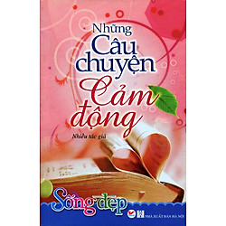 Những Câu Chuyện Cảm Động
