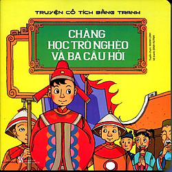 Truyện Cổ Tích Bằng Tranh – Chàng Học Trò nghèo Và Ba Câu Hỏi